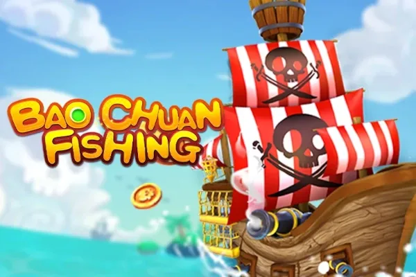 ทดลองเล่นสล็อต Bao Chuan Fishing 789STEP