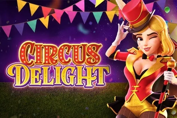 ทดลองเล่นสล็อต Circus Delight 789STEP